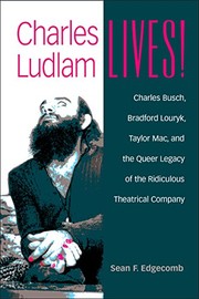 Cover of Charles Ludlam Lives! by Sean Edgecomb