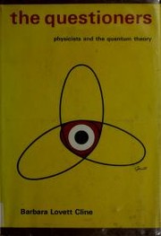 Cover of The questioners: physicists and the quantum theory by Barbara Lovett Cline