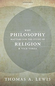 Front cover of Why Philosophy Matters for the Study of Religion-and Vice Versa by Thomas A. Lewis