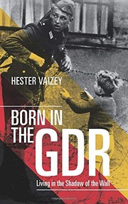 Cover of Born in the GDR by Hester Vaizey