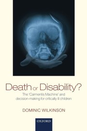 Cover of Death or Disability? by Dominic Wilkinson