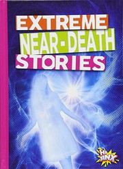 Cover of Extreme Near-death Stories by Thomas Kingsley Troupe