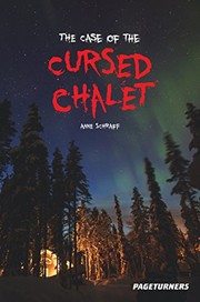 Front cover of The Case of the Cursed Chalet by Anne E. Schraff