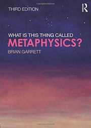 Cover of What is this thing called Metaphysics? by Brian Garrett