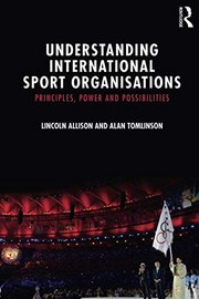 Front cover of Understanding International Sport Organisations by Lincoln Allison