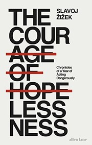 Front cover of The courage of hopelessness by Slavoj Žižek