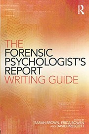 Front cover of The Forensic Psychologist's Report Writing Guide by Sarah Brown