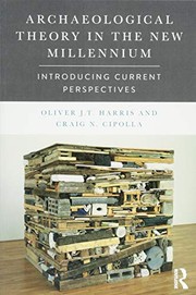 Front cover of Archaeological Theory in the New Millennium by Oliver J. T. Harris