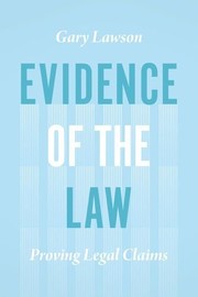 Front cover of Evidence of the Law by Gary Lawson