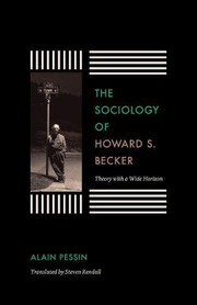 Front cover of The Sociology of Howard S. Becker by Alain Pessin