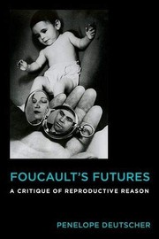 Cover of Foucault's Futures by Penelope Deutscher