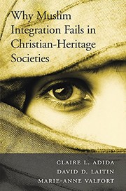 Front cover of Why Muslim Integration Fails in Christian-Heritage Societies by Claire L. Adida