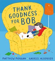 Cover of Thank Goodness for Bob by Matthew Morgan