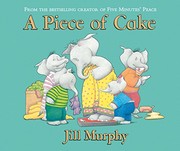 Front cover of A Piece of Cake  [Feb 28, 2017] Murphy, Jill by Jill Murphy