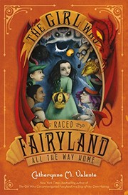 Front cover of The Girl Who Raced Fairyland All the Way Home (Fairyland #5) by Catherynne M. Valente