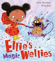 Front cover of Ellie's Magical Wellies by Amy Sparkes
