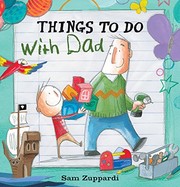 Cover of Things to do with dad by Sam Zuppardi