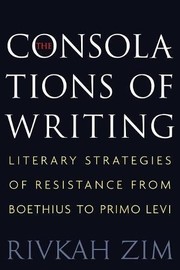 Front cover of The Consolations of Writing by Rivkah Zim