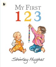 Front cover of My First 123 by Shirley Hughes