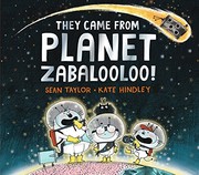 Front cover of They Came from Planet Zabalooloo! by Sean Taylor Sean
