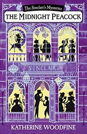 Front cover of The Midnight Peacock by Katherine Woodfine