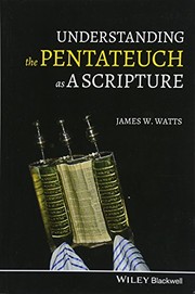 Cover of Understanding the Pentateuch as a Scripture by James W. Watts