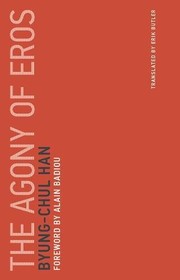 Front cover of The Agony of Eros by Byung-Chul Han