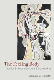 Front cover of The Feeling Body by Giovanna Colombetti