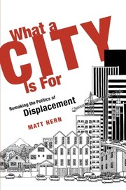 Cover of What a City Is For by Matt Hern