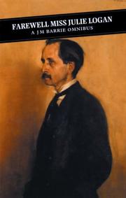Front cover of Farewell Miss Julie Logan by J. M. Barrie