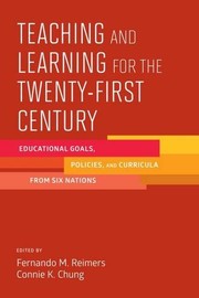 Front cover of Teaching and Learning for the Twenty-First Century by Connie K. Chung