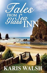 Front cover of Tales from Sea Glass Inn by Karis Walsh