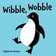Cover of Wibble, Wobble by Catherine Hnatov