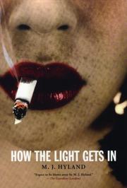 Front cover of How the Light Gets In by M. J. Hyland
