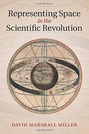 Front cover of Representing Space in the Scientific Revolution by David Marshall Miller