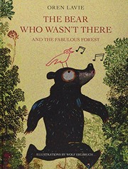 Front cover of The Bear Who Wasn't There by Oren Lavie