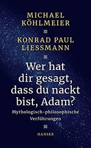 Cover of Wer hat dir gesagt, dass du nackt bist, Adam? by Michael Köhlmeier