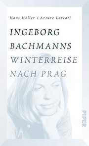Front cover of Ingeborg Bachmanns Winterreise nach Prag by Hans Höller