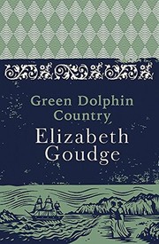 Front cover of Green Dolphin Country; or, Green Dolphin Street by Elizabeth Goudge