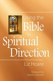 Front cover of Using the Bible in Spiritual Direction by Liz Hoare
