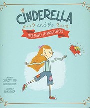 Front cover of Cinderella and the Incredible Techno-Slippers by Charlotte Guillain