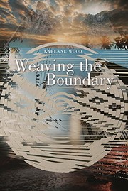 Front cover of Weaving the Boundary by Karenne Wood