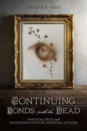 Cover of Continuing Bonds with the Dead by Harold K. Bush