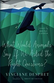 Front cover of What would animals say if we asked the right questions? by Vinciane Despret