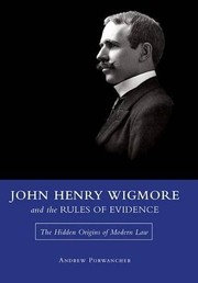 Front cover of John Henry Wigmore and the Rules of Evidence by Andrew Porwancher