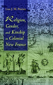 Front cover of Religion, Gender, and Kinship in Colonial New France by Lisa J. M. Poirier