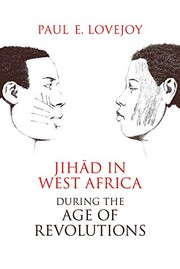 Front cover of Jihad in West Africa during the Age of Revolutions by Paul Lovejoy