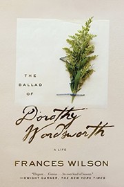 Front cover of The Ballad of Dorothy Wordsworth by Frances Wilson