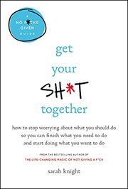 Cover of Get Your Sh*t Together by Sarah Knight