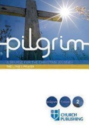 Cover of Pilgrim - The Lord's Prayer by Stephen Cottrell